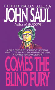 Title: Comes the Blind Fury: A Novel, Author: John Saul