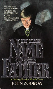 Title: In The Name Of The Father, Author: John Zodrow