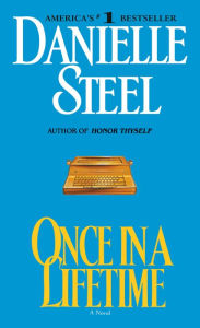 Title: Once in a Lifetime, Author: Danielle Steel