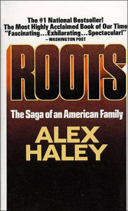 Title: Roots: The Saga of an American Family, Author: Alex Haley