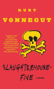 Title: Slaughterhouse-Five, or The Children's Crusade: A Duty-Dance with Death, Author: Kurt Vonnegut