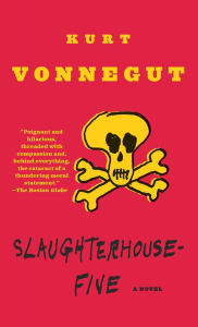 Title: Slaughterhouse-Five, or The Children's Crusade: A Duty-Dance with Death, Author: Kurt Vonnegut