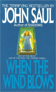 Title: When the Wind Blows: A Novel, Author: John Saul