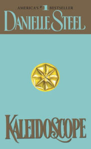 Title: Kaleidoscope, Author: Danielle Steel