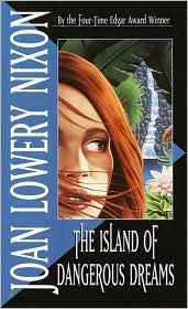 Title: The Island of Dangerous Dreams, Author: Joan Lowery Nixon