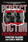 Perfect Victim: The True Story of 