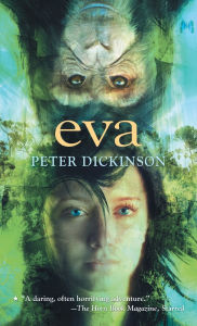 Title: Eva, Author: Peter Dickinson