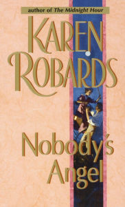 Title: Nobody's Angel, Author: Karen Robards