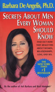 Title: Secrets about Men Every Woman Should Know, Author: Barbara De Angelis
