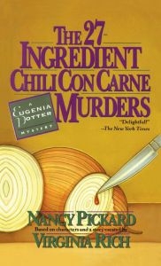Title: The Twenty-Seven Ingredient Chili Con Carne Murders (Eugenia Potter Series #1), Author: Nancy Pickard