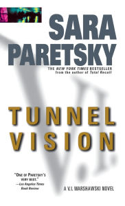 Title: Tunnel Vision (V. I. Warshawski Series #8), Author: Sara Paretsky