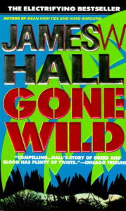 Title: Gone Wild (Thorn Series #4), Author: James Hall