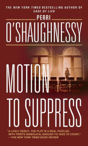 Title: Motion to Suppress (Nina Reilly Series #1), Author: Perri O'Shaughnessy