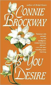 Title: As You Desire: A Novel, Author: Connie Brockway