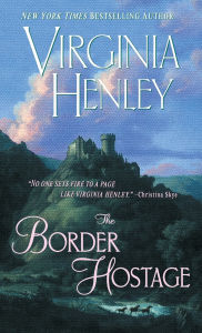 Title: The Border Hostage: A Novel, Author: Virginia Henley