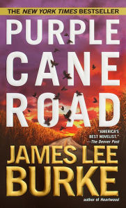 Title: Purple Cane Road (Dave Robicheaux Series #11), Author: James Lee Burke