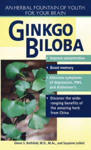 Title: Gingko Biloba: An Herbal Foundation of Youth For Your Brain, Author: Suzanne Le Vert