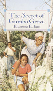 Title: The Secret of Gumbo Grove, Author: Eleanora Tate