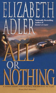 Title: All or Nothing: A Novel, Author: Elizabeth Adler