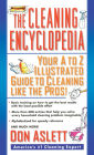 The Cleaning Encyclopedia: Your A-to-Z Illustrated Guide to Cleaning Like the Pros