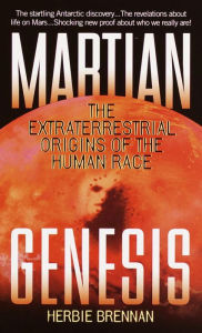 Title: Martian Genesis: The Extraterrestrial Origins of the Human Race, Author: Herbie Brennan