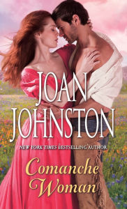 Title: Comanche Woman (Sisters of the Lone Star Series #2), Author: Joan Johnston