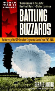 Title: Battling Buzzards: The Odyssey of the 517th Parachute Regimental Combat Team 1943-1945, Author: Gerald Astor