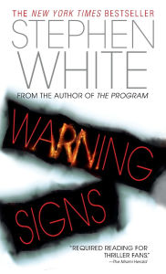 Title: Warning Signs, Author: Stephen White