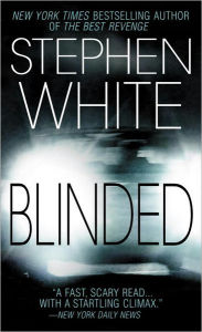 Title: Blinded, Author: Stephen White