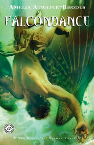 Title: Falcondance: The Kiesha'ra: Volume Three, Author: Amelia Atwater-Rhodes
