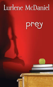 Title: Prey, Author: Lurlene McDaniel