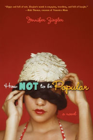 Title: How Not to Be Popular, Author: Jennifer Ziegler