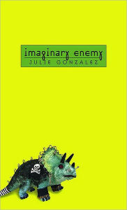 Title: Imaginary Enemy, Author: Julie Gonzalez