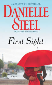 Title: First Sight: A Novel, Author: Danielle Steel