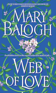 Title: Web of Love (Web Trilogy Series #2), Author: Mary Balogh