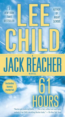 Title: 61 Hours (Jack Reacher Series #14), Author: Lee Child