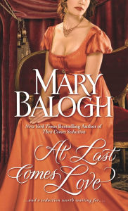 Title: At Last Comes Love (Huxtable Quintet Series #3), Author: Mary Balogh