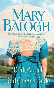 Title: Dark Angel / Lord Carew's Bride (Stapleton-Downes Series #3 & #4), Author: Mary Balogh