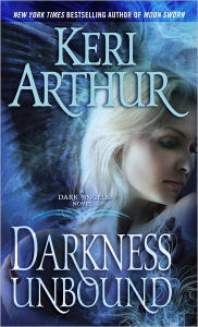 Title: Darkness Unbound (Dark Angels Series #1), Author: Keri Arthur