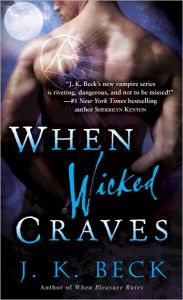 Title: When Wicked Craves (Shadow Keepers Series #3), Author: J. K. Beck