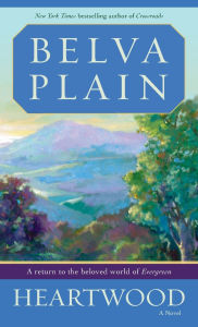 Title: Heartwood: A Novel, Author: Belva Plain