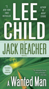 Title: A Wanted Man (with bonus short story Not a Drill) (Jack Reacher Series #17), Author: Lee Child