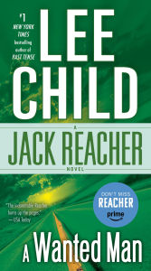 Title: A Wanted Man (with bonus short story Not a Drill) (Jack Reacher Series #17), Author: Lee Child