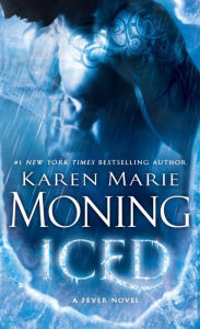 Title: Iced (Fever Series #6), Author: Karen Marie Moning