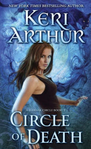 Title: Circle of Death (Damask Circle Series #2), Author: Keri Arthur