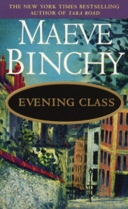 Title: Evening Class: A Novel, Author: Maeve Binchy