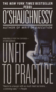 Title: Unfit to Practice (Nina Reilly Series #8), Author: Perri O'Shaughnessy