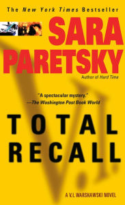 Title: Total Recall (V. I. Warshawski Series #10), Author: Sara Paretsky