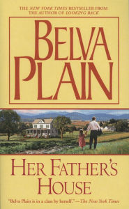 Title: Her Father's House, Author: Belva Plain