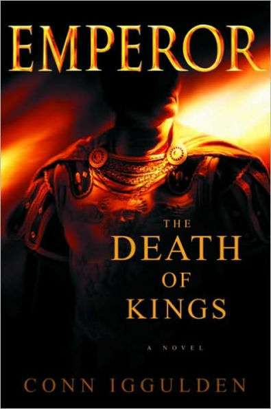 Emperor: The Death of Kings (Emperor Series #2)